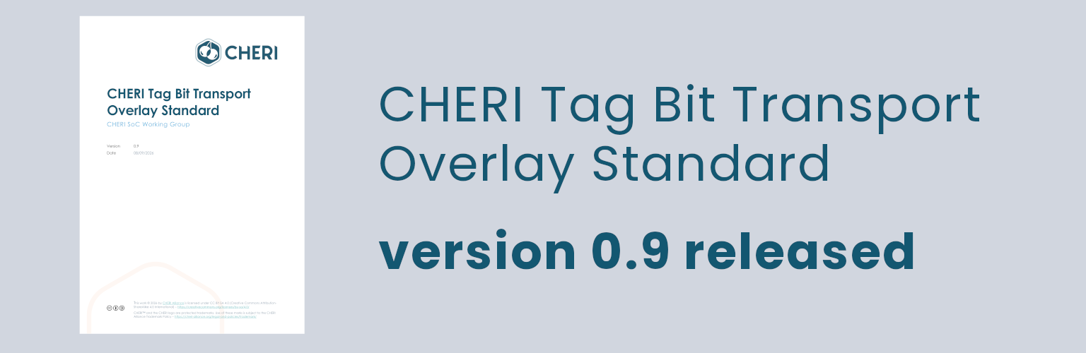 CHERI Tag Bit Transport Overlay Standard version 0.9 released